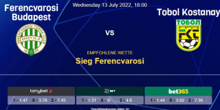 Vorhersage zur Champions League Ferencvarosi - Tobol: 13 Juli 2022