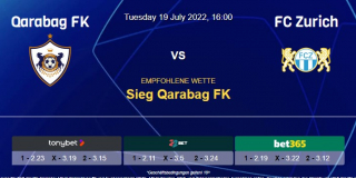 Vorhersage zur Champions League Qarabag FK - FC Zürich: 19 Juli 2022