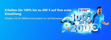 Bei Betmaster starten Sie Wilklkommensbonus bis zu 200€